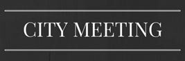 Copy of CITY MEETING